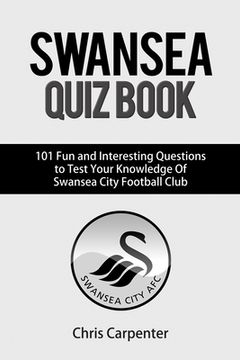 portada Swansea City Quiz Book (en Inglés)