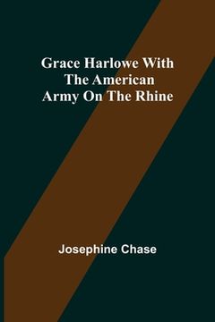 portada Grace Harlowe with the American Army on the Rhine