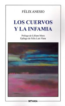 portada Los Cuervos y la Infamia (in Spanish)