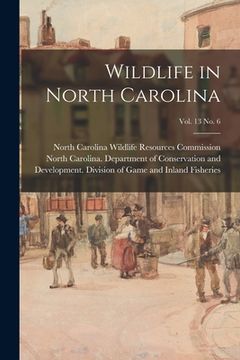 portada Wildlife in North Carolina; vol. 13 no. 6 (in English)