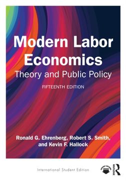 Modern Labor Economics. Theory and Public Policy