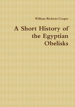 portada A Short History of the Egyptian Obelisks