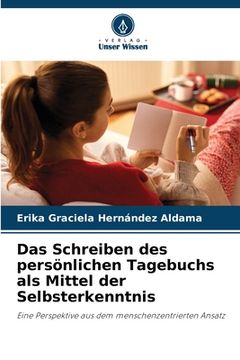 portada Das Schreiben des persönlichen Tagebuchs als Mittel der Selbsterkenntnis (in German)