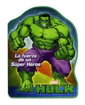 portada Hulk la Fuerza de un Super Heroe (in Spanish)