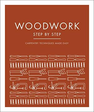 portada Woodwork Step by Step: Carpentry Techniques Made Easy (in English)