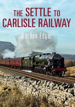 portada The Settle to Carlisle Railway (en Inglés)
