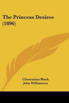 portada the princess desiree (1896) (en Inglés)