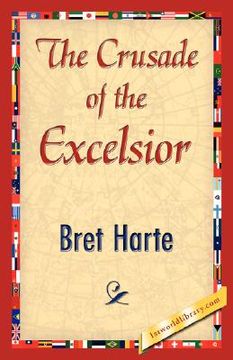 portada the crusade of the excelsior (in English)