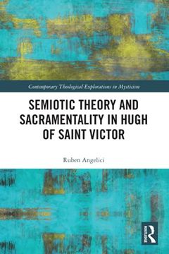 portada Semiotic Theory and Sacramentality in Hugh of Saint Victor (Contemporary Theological Explorations in Mysticism) (en Inglés)