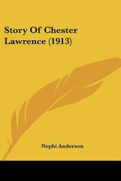 portada story of chester lawrence (1913) (in English)