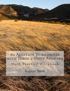 portada 60 Addition Worksheets with Three 2-Digit Addends: Math Practice Workbook