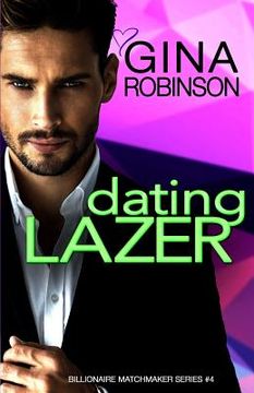portada Dating Lazer: A Jet City Billionaire Romance (en Inglés)