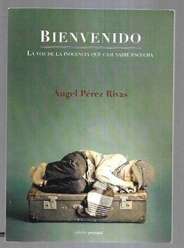 portada Bienvenido: La voz de la Inocencia que Casi Nadie Escucha (in Spanish)