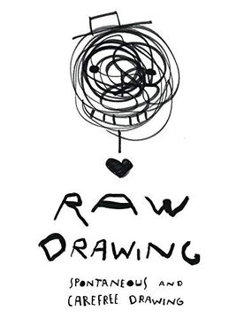 portada Raw Drawing: Spontaneous and Carefree Drawing (in English)