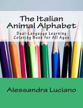 portada The Italian Animal Alphabet: Dual-Language Learning Coloring Book (en Inglés)