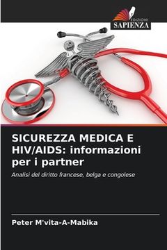 portada Sicurezza Medica E Hiv/AIDS: informazioni per i partner (in Italian)