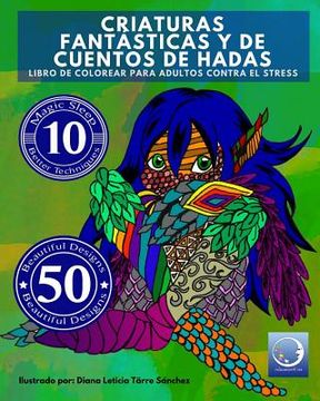 portada Libro de Colorear para Adultos Contra El Stress: Criaturas Fantásticas y de Cuentos de Hadas (in Spanish)