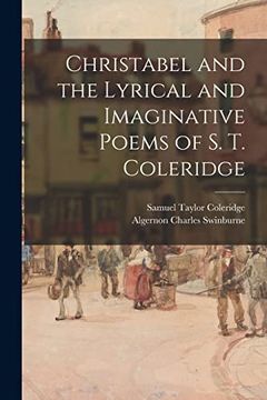 portada Christabel and the Lyrical and Imaginative Poems of s. Th Coleridge (in English)