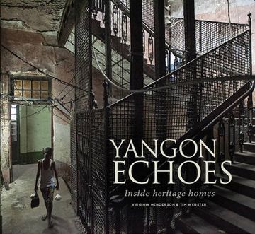 portada Yangon Echoes: Inside Heritage Homes