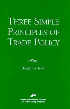 portada three simple principals of trade policy (en Inglés)