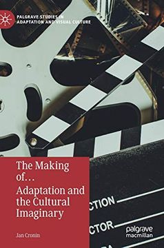 portada The Making Of. Adaptation and the Cultural Imaginary (Palgrave Studies in Adaptation and Visual Culture) (in English)
