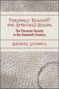 portada Personal Religion and Spiritual Healing: The Panacea Society in the Twentieth Century (in English)