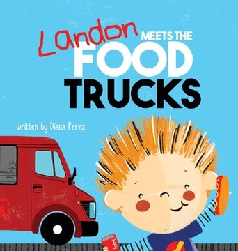 portada Landon Meets the Food Trucks (en Inglés)