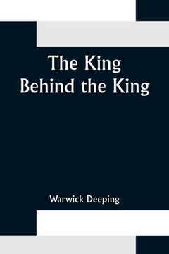 portada The King Behind the King (in English)