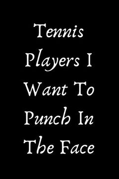 portada Tennis Players i Want to Punch in the Face 