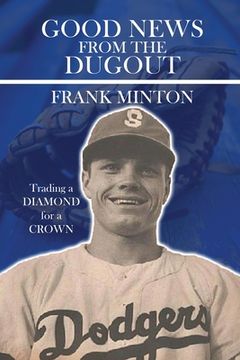 portada Good news from the DUGOUT: Trading a Diamond for a Crown (en Inglés)