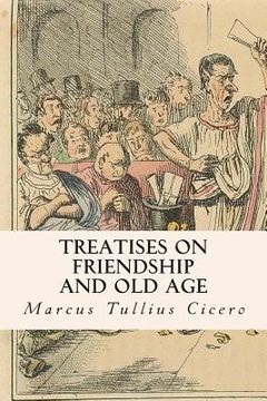 portada Treatises on Friendship and Old Age (en Inglés)