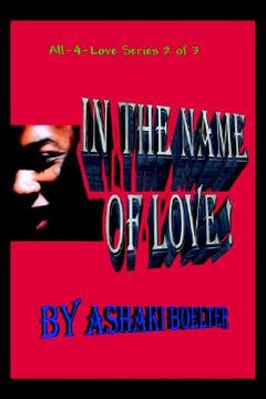 portada in the name of love!: all-4-love series 2 of 3 (en Inglés)