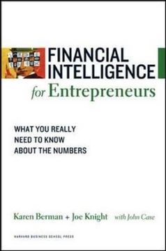 financial intelligence for entrepreneurs,what you really need to know about the numbers (en Inglés)