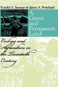 portada a green and permanent land: ecology and agriculture in the twentieth century (en Inglés)
