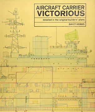portada Aircraft Carrier Victorious: Detailed in the Original Builders' Plans (in English)