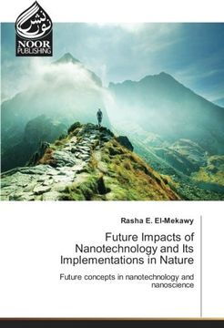 portada Future Impacts of Nanotechnology and Its Implementations in Nature: Future concepts in nanotechnology and nanoscience