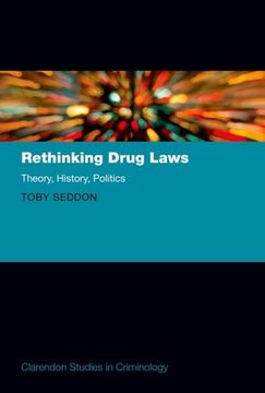 portada Rethinking Drug Laws: Theory, History, Politics (en Inglés)