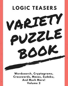 portada Logic Teasers Variety Puzzle Book: Volume 2 (en Inglés)