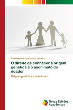 portada O Direito de Conhecer a Origem Genética e o Anonimato do Doador (en Portugués)