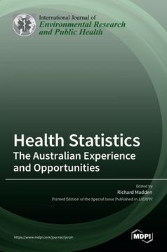 portada Health Statistics: The Australian Experience and Opportunities (en Inglés)