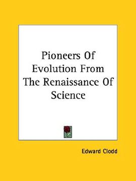 portada pioneers of evolution from the renaissance of science (en Inglés)