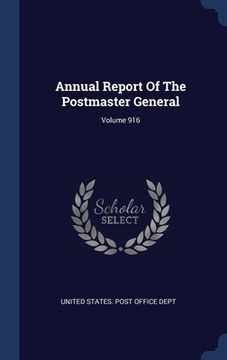 portada Annual Report Of The Postmaster General; Volume 916 (en Inglés)