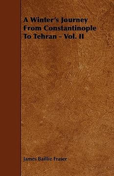 portada a winter's journey from constantinople to tehran - vol. ii (in English)