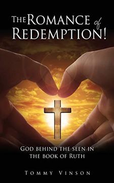 portada The Romance of Redemption! God Behind the Seen in the Book of Ruth (0) (en Inglés)