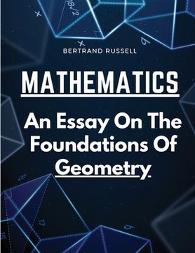 portada Mathematics: An Essay On The Foundations Of Geometry