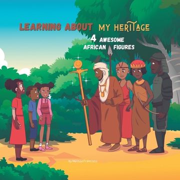 portada Learning about my heritage: 4 awesome African figures (en Inglés)