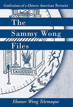portada the sammy wong files: confessions of a chinese american terrorist (en Inglés)