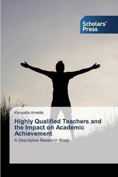 portada Highly Qualified Teachers and the Impact on Academic Achievement