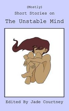 portada (Mostly) Short Stories on The Unstable Mind (en Inglés)