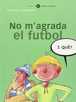 portada No M'agrada el Futbol, i Què? (in Spanish)
